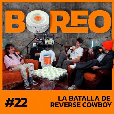 Boreo 4x22: La batalla de Reverse Cowboy Boreo 4x22: La batalla de Reverse Cowboy