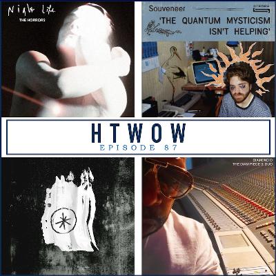 HTWOW EPISODE 87 HTWOW EPISODE 87