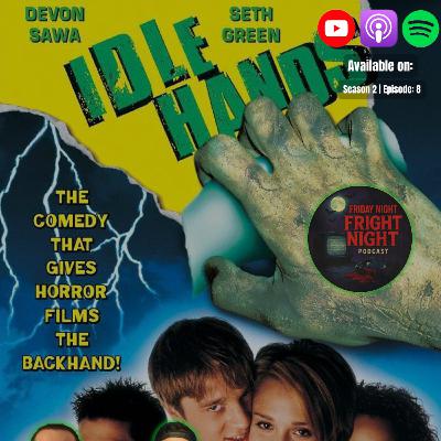 Idle Hands (1999) Review & Behind the Scenes Trivia of a 90s Horror Comedy Cult Classic Idle Hands (1999) Review & Behind the Scenes Trivia of a 90s Horror Comedy Cult Classic