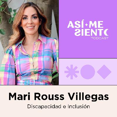 84. Ser mamá de una persona con discapacidad | Mari Rouss Villegas