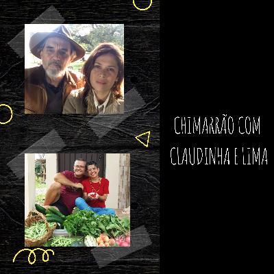 #07 CHIMARRÃO COM CLAUDINHA E LIMA.