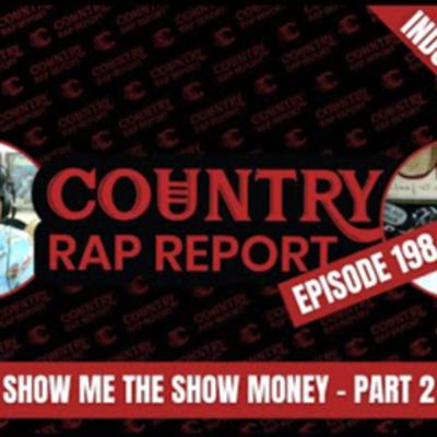 Episode 198: Show Me the Show Money - Part 2