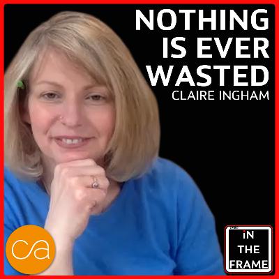 Claire Ingham "Nothing is ever wasted'" - #014 The iTF Podcast Claire Ingham "Nothing is ever wasted'" - #014 The iTF Podcast