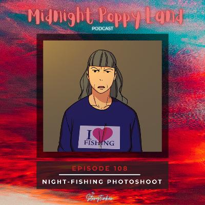 Midnight Poppy Land 108: Night-Fishing Photoshoot (with BlueCaty, Emily, and Saucy Tuggles) Midnight Poppy Land 108: Night-Fishing Photoshoot (with BlueCaty, Emily, and Saucy Tuggles)