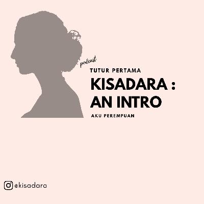 KisaDara : An Intro KisaDara : An Intro