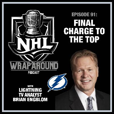 Episode 91 - Final Charge to the Top - With Lightning TV Analyst Brian Engblom