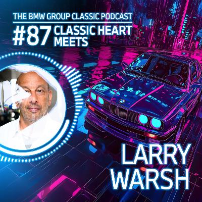 #87 – Larry Warsh. Cars + Art = CART Department. #87 – Larry Warsh. Cars + Art = CART Department.