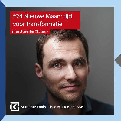 #24 Nieuwe Maan: tijd voor transformatie - met Jurrien Hamer