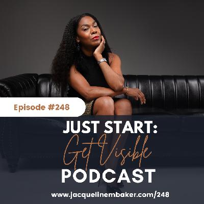The Courage to Just Start with Jacqueline M. Baker