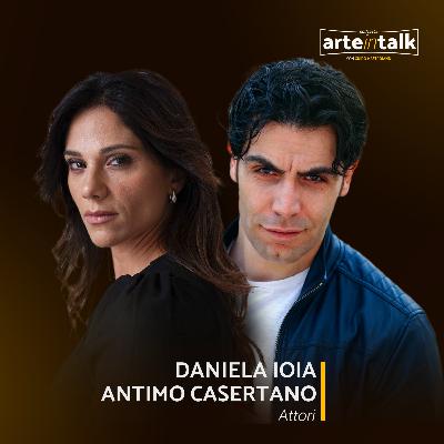 EP.12 Daniela Ioia e Antimo Casertano | Amore, teatro e radici partenopee