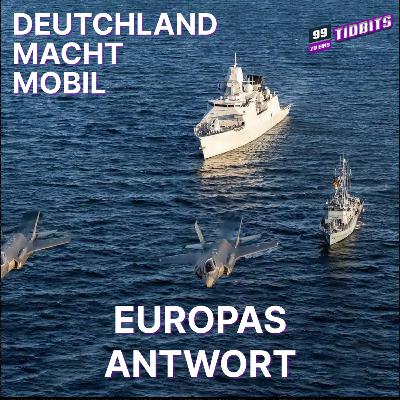 Deutschland macht mobil! - Ep 7: Europas Antwort auf Putins "Hybriden Krieg"