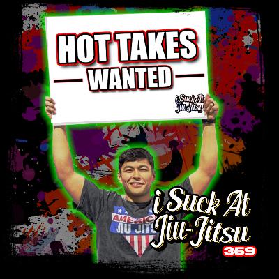 #359 I Searched for HOT TAKES at a BJJ Tournament | Hot Takes Wanted Ep. 1 #359 I Searched for HOT TAKES at a BJJ Tournament | Hot Takes Wanted Ep. 1