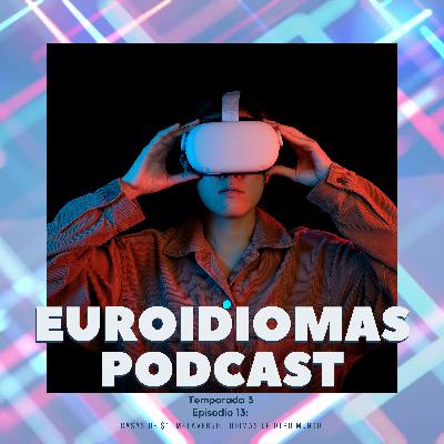 T3EP13: Casas de 1$, Metaverso e idiomas de "otro mundo"