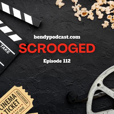 Scrooged Scrooged
