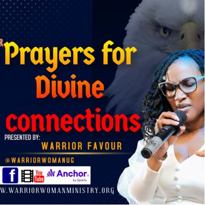 PRAYER FOR DEVINE CONNECTIONS PRAYER FOR DEVINE CONNECTIONS