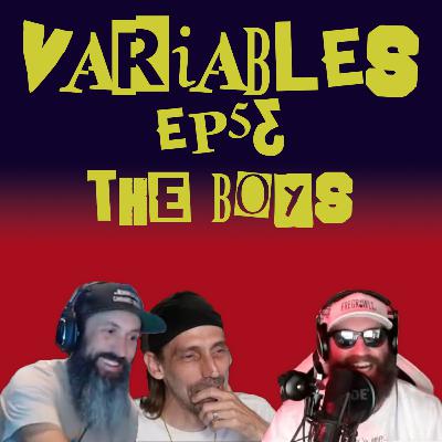 VARIABLES Podcast Ep. 53 - The Boys