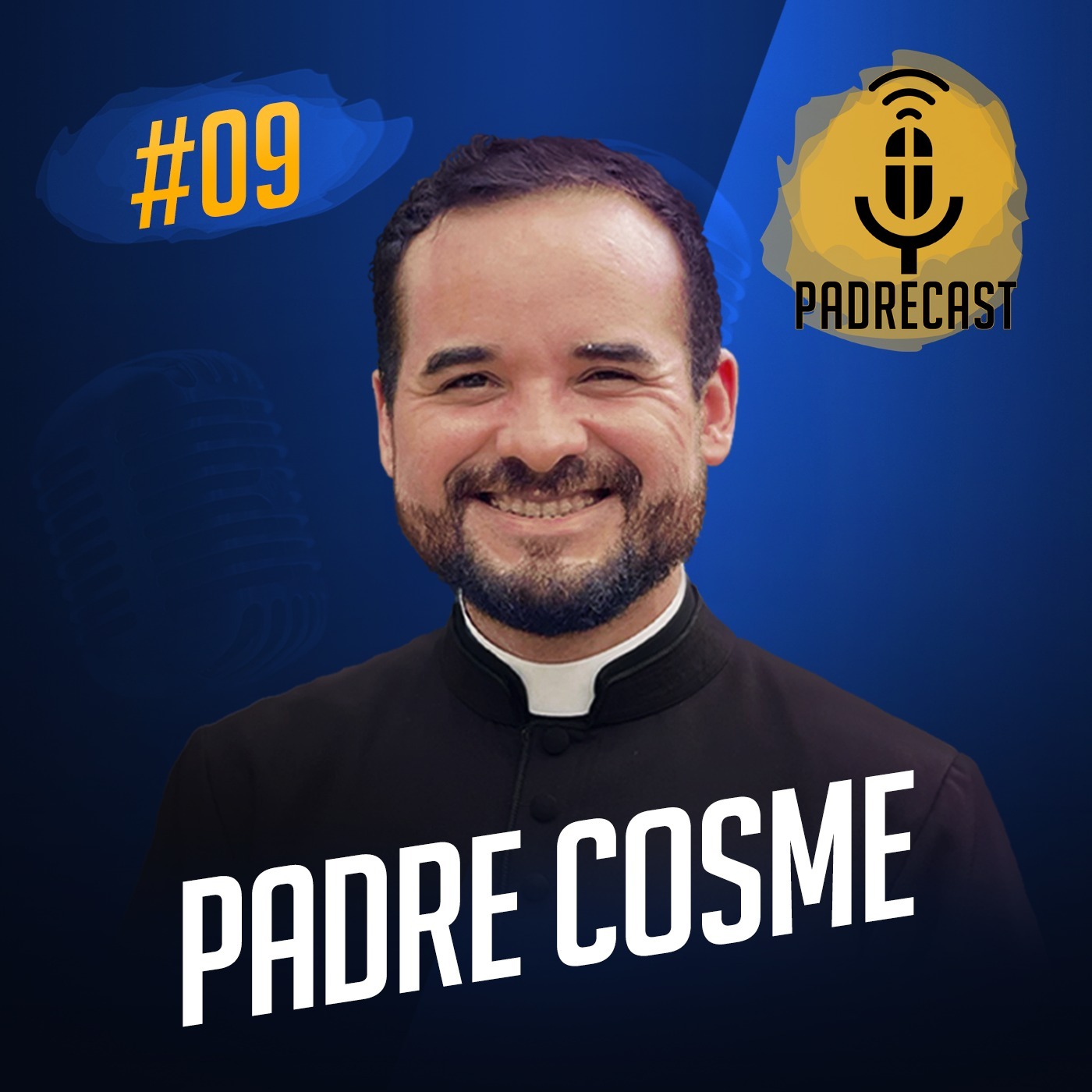 Padre Cosme | PadreCast #09 | 09/03/2022