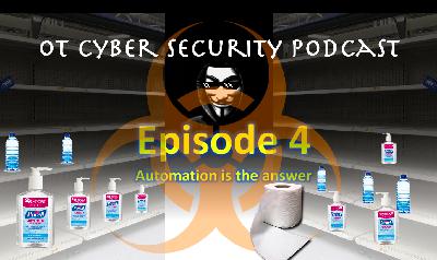 OT Cyber Security Podcast - Episode 4 - Automation is the answer