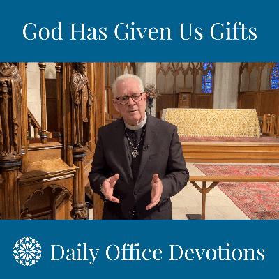 God Has Given Us Gifts