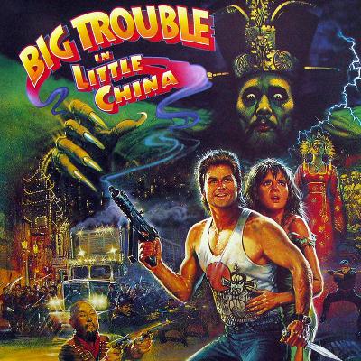 #5: Big Trouble in Little China (1986)