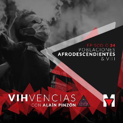 Episodio 34: Poblaciones afrodescendientes y VIH. Episodio 34: Poblaciones afrodescendientes y VIH.