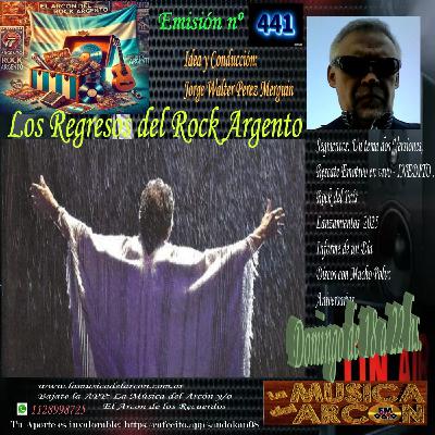 El Arcon del Rock Argento - Emision nº 441 - Los Regresos del Rock Argento 2da-Parte