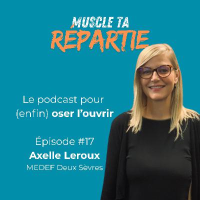 #17 - Axelle Leroux - Devenir Dirigeante
