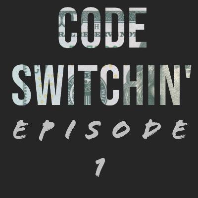 Code Switchin'
