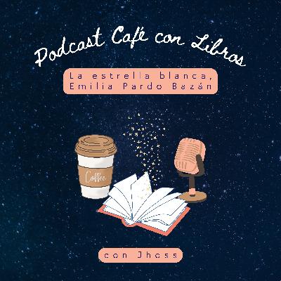 Cuento 040. La estrella blanca - Emilia Pardo Bazán