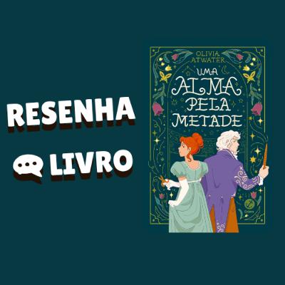 Uma alma pela metade - Resenha Livro