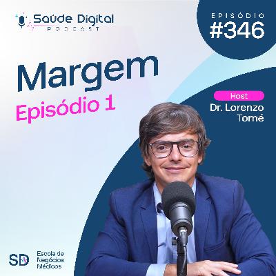SD346 - Margem - Episódio 1