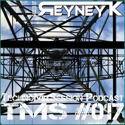 TMS #017 mixed by Reyney K