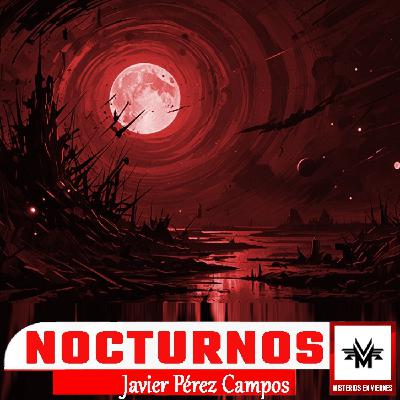 Misterios en Viernes 560 Nocturnos con Javier Perez Campos