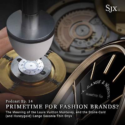 Ep. 14 - Primetime for Fashion Brands? Ep. 14 - Primetime for Fashion Brands?