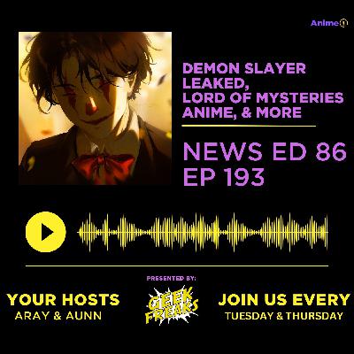 Demon Slayer Leaked, Lord Of Mysteries Anime, & More | Anime+ News Ed: 86 E: 193