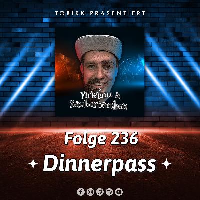 Dinnerpass - Folge 236 Dinnerpass - Folge 236