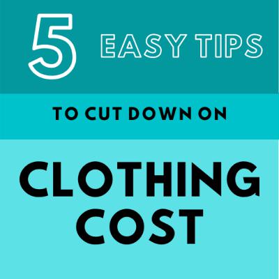 5 Easy Tips to Cut Down on Clothing Cost