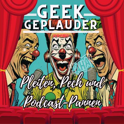 Pleiten, Pech und Podcast-Pannen Pleiten, Pech und Podcast-Pannen
