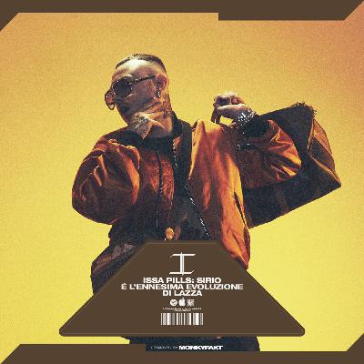 ISSA PILLS - SIRIO E' L'ENNESIMA EVOLUZIONE DI LAZZA