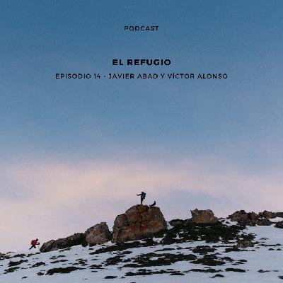 El refugio - Episodio 14 - Javier Abad y Victor Alonso