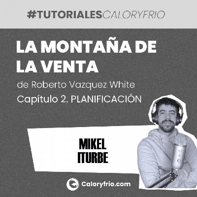 La Montaña de la Venta -Capítulo 2 PLANIFICACIÓN La Montaña de la Venta -Capítulo 2 PLANIFICACIÓN