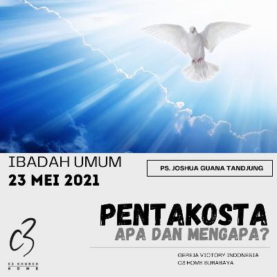 PENTAKOSTA : APA DAN MENGAPA? (Ps. Joshua Guana Tandjung)