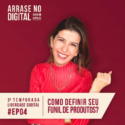 T03EP04 | Como definir seu funil de produtos T03EP04 | Como definir seu funil de produtos