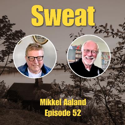 Sweat with Mikkel Aaland