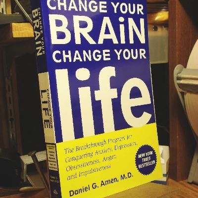 Change Your Brain, Change Your Life -Book Review