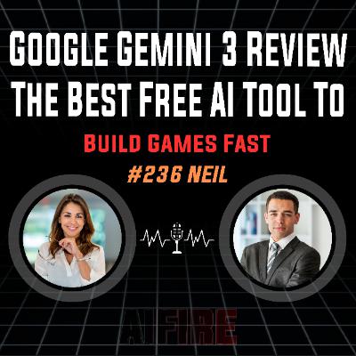 #236 Neil: Google Gemini 3 Review The Best Free AI Tool To Build Games Fast #236 Neil: Google Gemini 3 Review The Best Free AI Tool To Build Games Fast