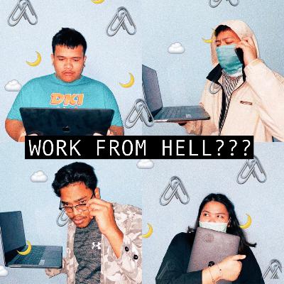 08. Work From Hell/Home/Heart ? 08. Work From Hell/Home/Heart ?