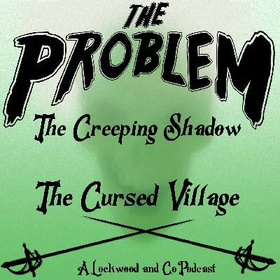 The Creeping Shadow: The Cursed Village Pt 2