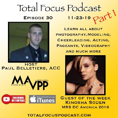 Total Focus Podcast E30 P1 With Kinosha Soden Total Focus Podcast E30 P1 With Kinosha Soden