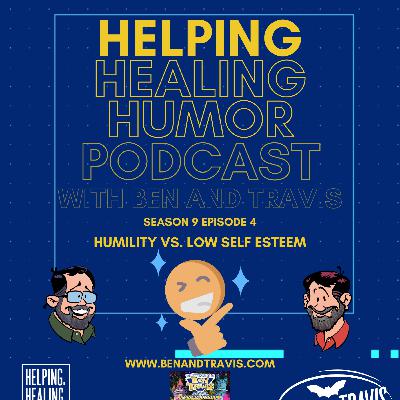 Humility vs. Low Self Esteem Humility vs. Low Self Esteem